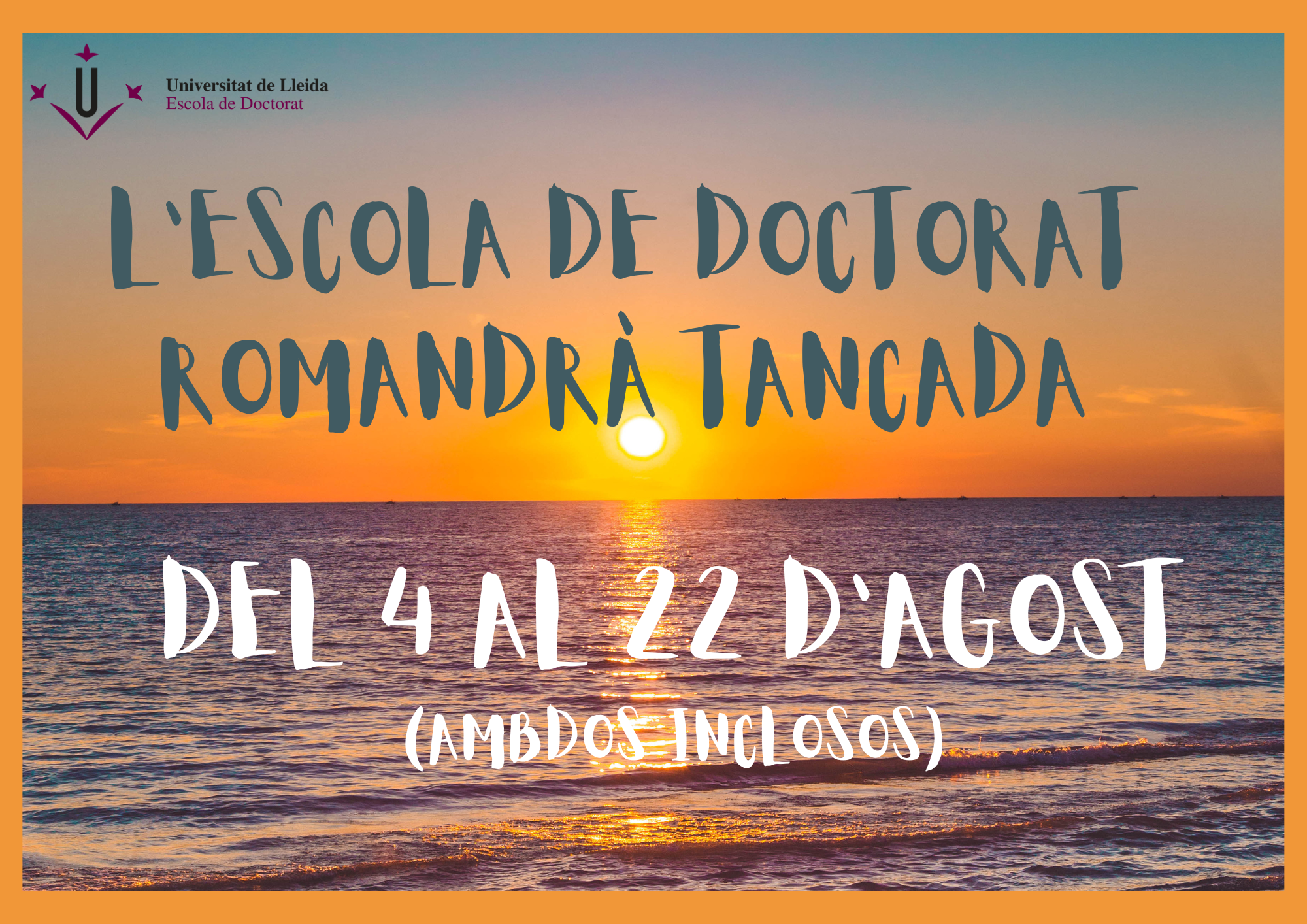Escola de Doctorat tancada del 4 al 22 d'agost de 2025