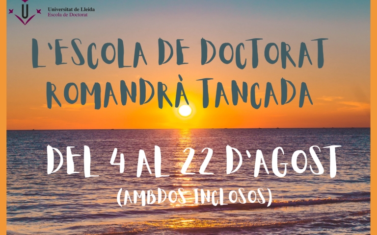 Escola de Doctorat tancada del 4 al 22 d'agost de 2025
