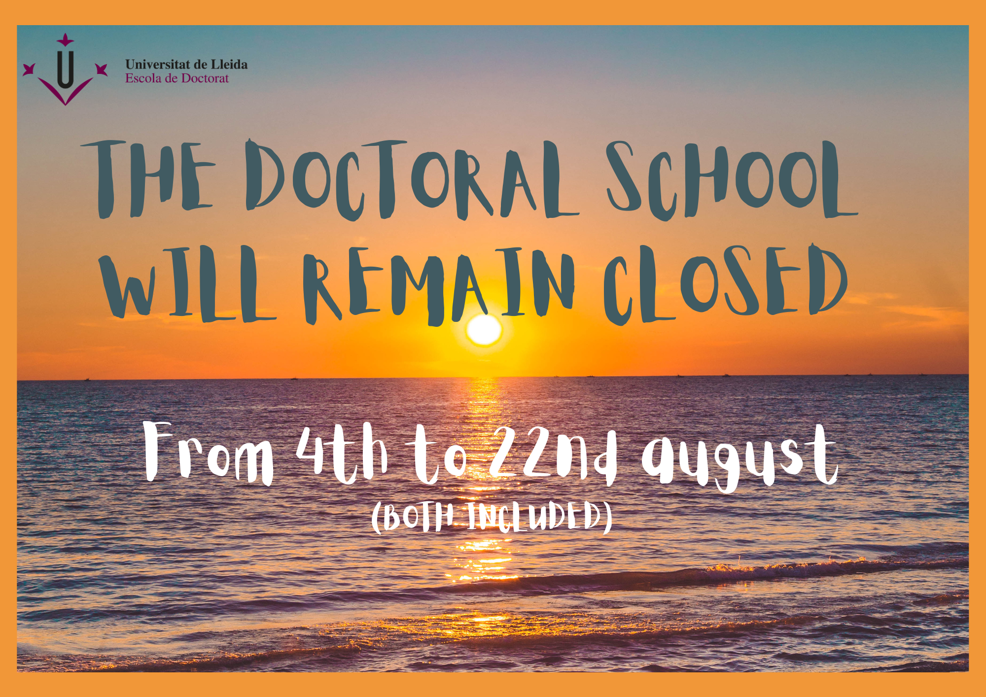 Doctoral School closed from 4th to 22nd August 2025