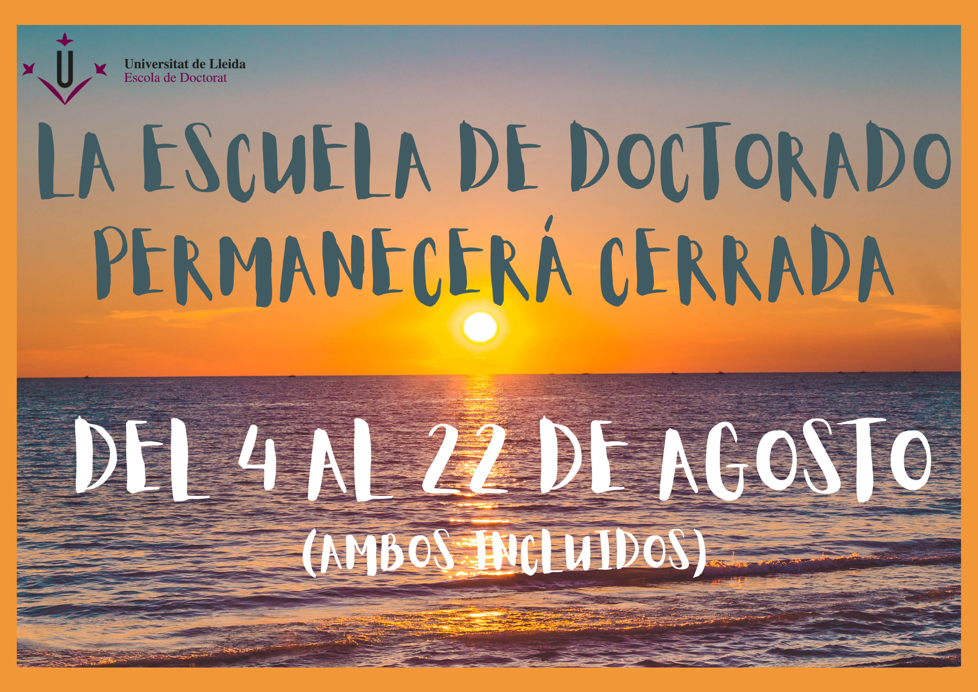 Escuela de Doctorado cerrada del 4 al 22 de agosto de 2025